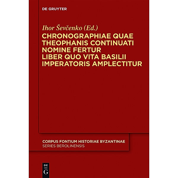 Chronographiae quae Theophanis Continuati nomine fertur Liber quo Vita Basilii Imperatoris amplectitur