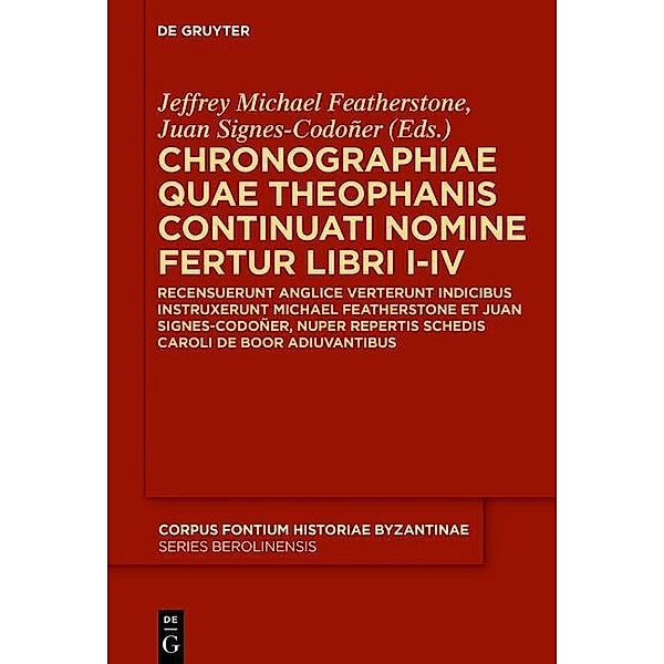Chronographiae quae Theophanis Continuati nomine fertur Libri I-IV / Corpus Fontium Historiae Byzantinae - Series Berolinensis Bd.53