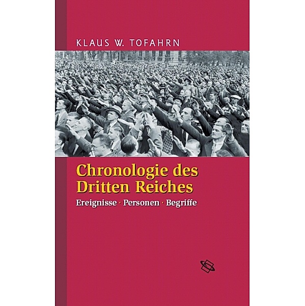 Chronologie des Dritten Reiches, Klaus W. Tofahrn
