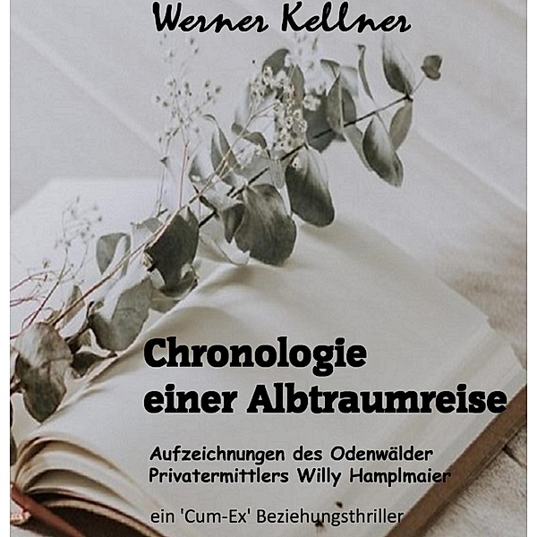 Chronologie einer Albtraumreise, Werner Kellner