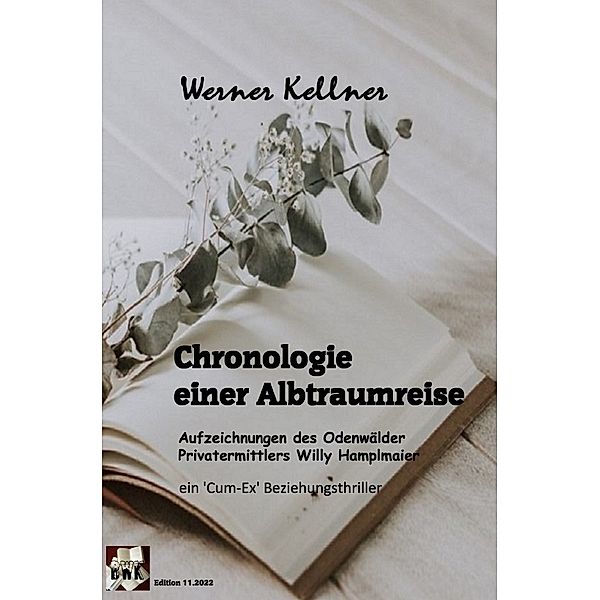 Chronologie einer Albtraumreise, Werner Kellner