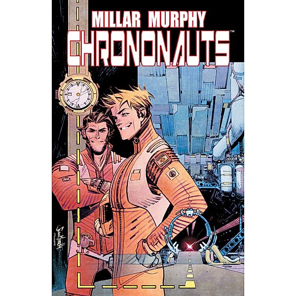 Chrononauts vol 1 / Chrononauts, Mark Millar