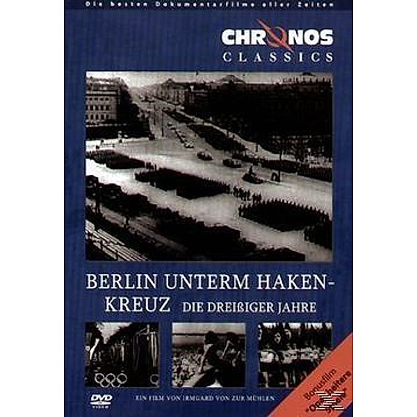 Chronos Classics - Berlin unterm Hakenkreuz, Irmgard von Zur Mühlen, Wolfgang de Gelmini