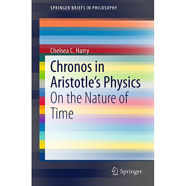 Chronos in Aristotle's Physics, Chelsea C. Harry