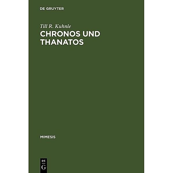 Chronos und Thanatos / mimesis Bd.22, Till R. Kuhnle