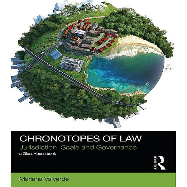 Chronotopes of Law, Mariana Valverde