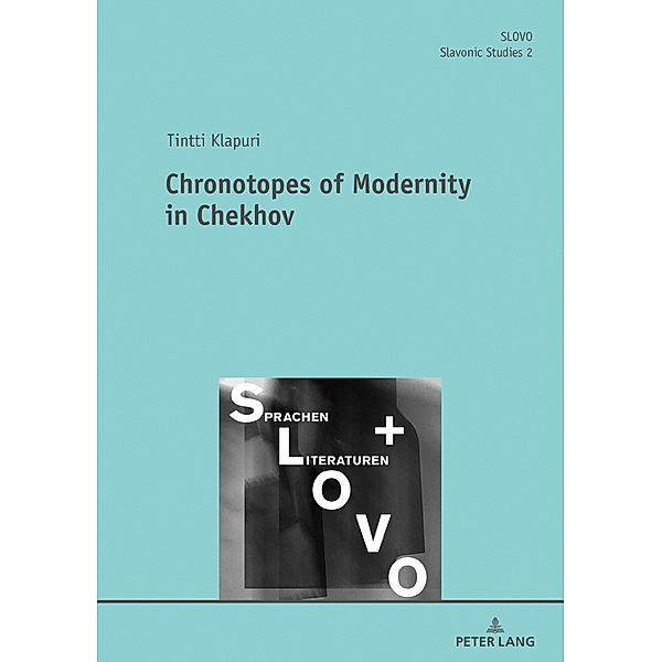 Chronotopes of Modernity in Chekhov, Tintti Klapuri