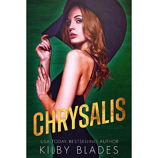 Chrysalis (Gilded Love, #2) / Gilded Love, Kilby Blades