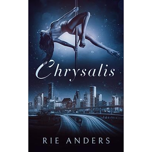 Chrysalis / Rie Anders - Author, Rie Anders
