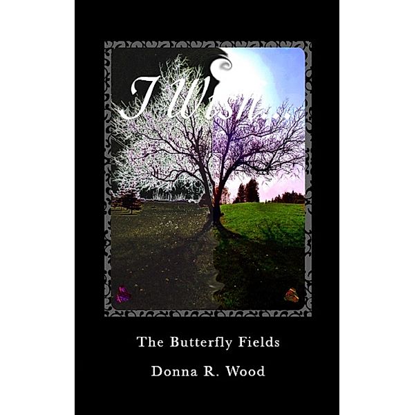 Chrysalis: The Butterfly Fields, Donna R. Wood