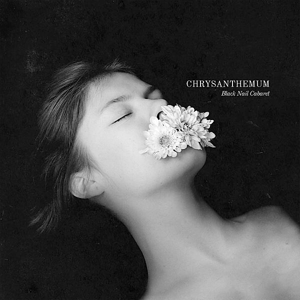 Chrysanthemum (2cd Hardcover Artbook), Black Nail Cabaret