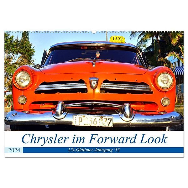 Chrysler im Forward Look - US-Oldtimer Jahrgang '55 (Wandkalender 2024 DIN A2 quer), CALVENDO Monatskalender, Henning von Löwis of Menar