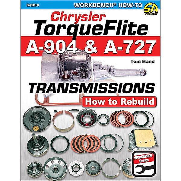 Chrysler TorqueFlite A-904 and A-727 Transmissions, Tom Hand