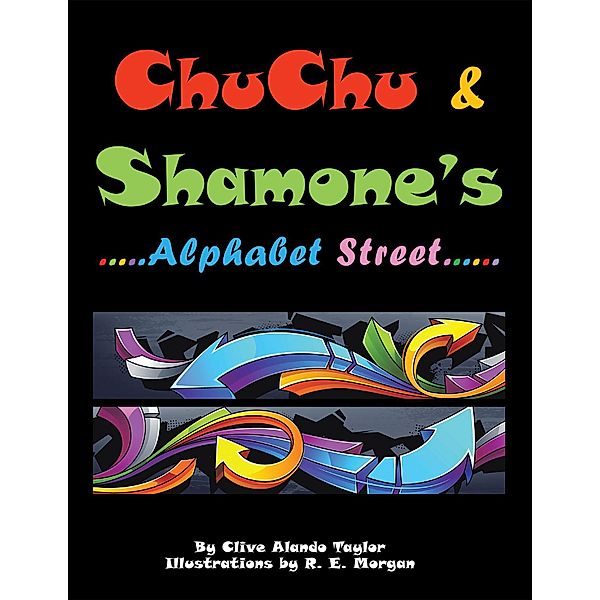 Chu Chu & Shamone'S Alphabet Street, Clive Alando Taylor