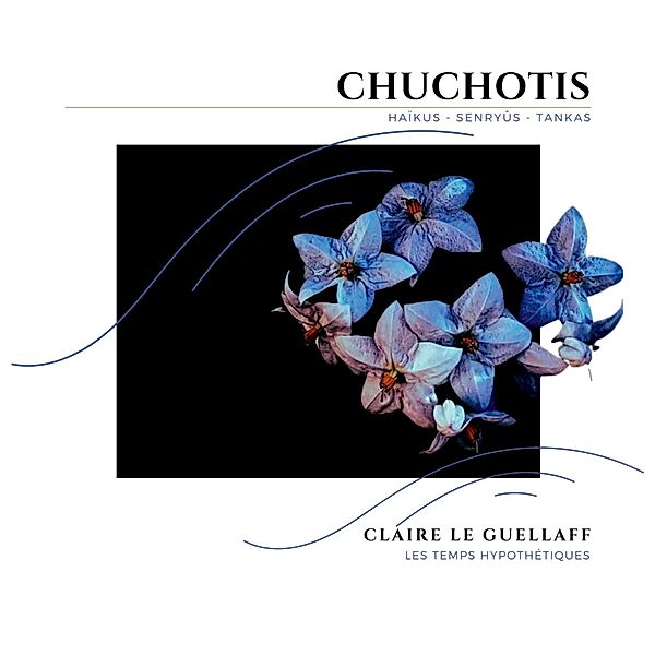 Chuchotis, Claire Le Guellaff