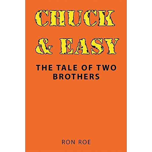 Chuck & Easy, Ron Roe