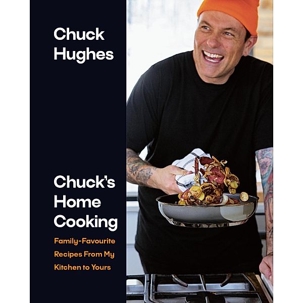 Chuck's Home Cooking, Chuck Hughes