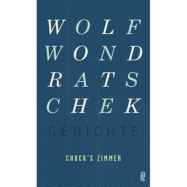 Chuck's Zimmer, Wolf Wondratschek