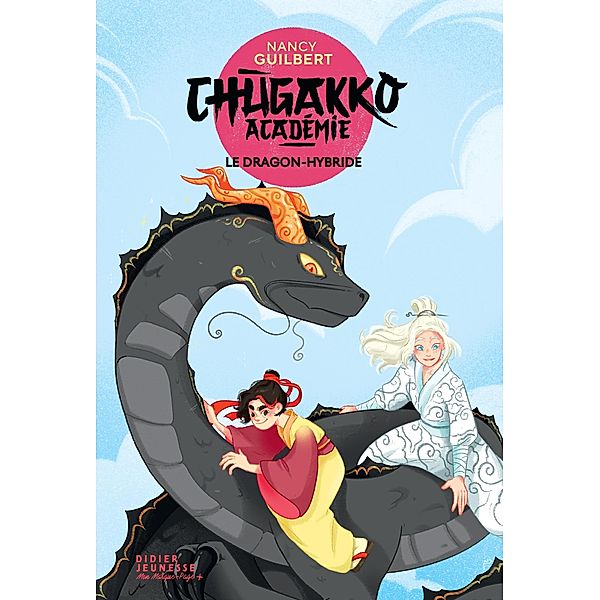 Chugakko Académie, tome 3 - Le Dragon-hybride / Romans 8/12 ans, Nancy Guilbert