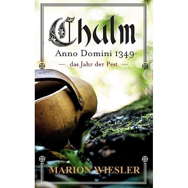 Chulm Anno Domini 1349, Marion Wiesler