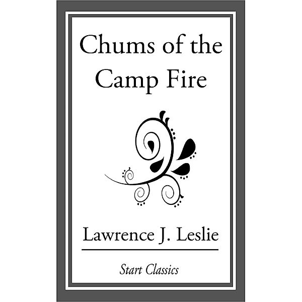 Chums of the Campfire, Lawrence J. Leslie