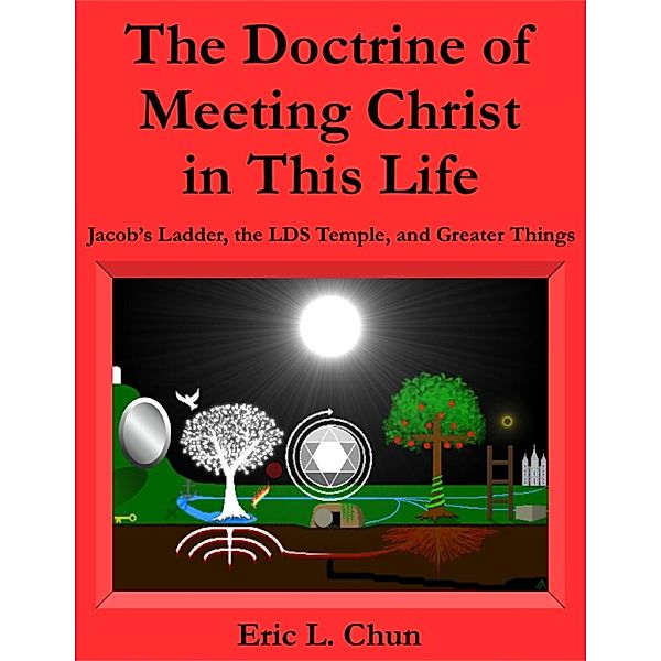 Chun, E: Doctrine of Meeting Christ in This Life: Jacob's La, Eric L. Chun