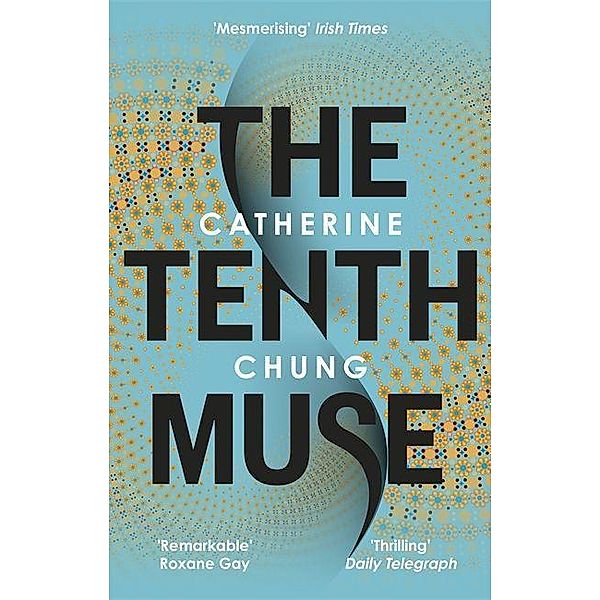 Chung, C: Tenth Muse, Catherine Chung