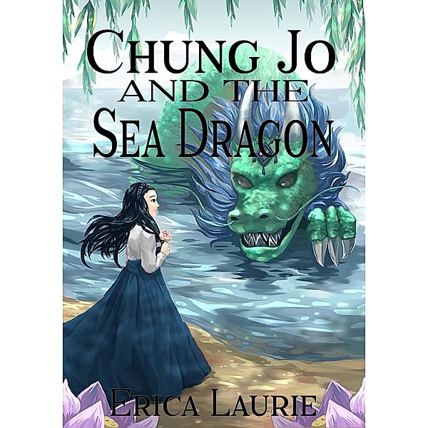 Chung Jo and the Sea Dragon, Erica Laurie