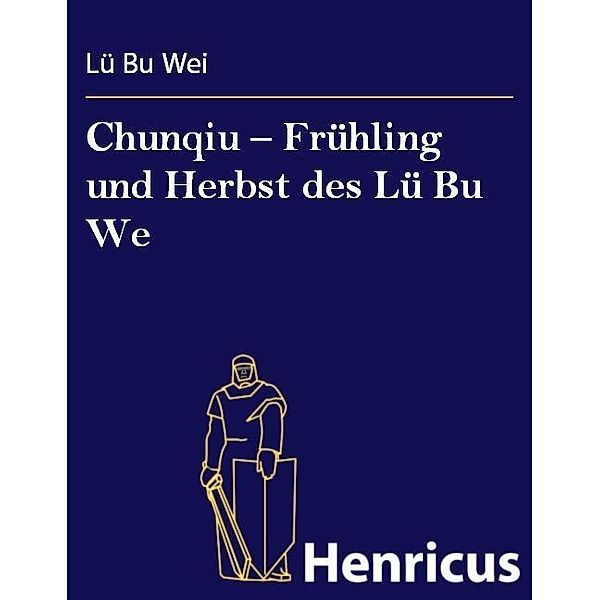 Chunqiu - Frühling und Herbst des Lü Bu We