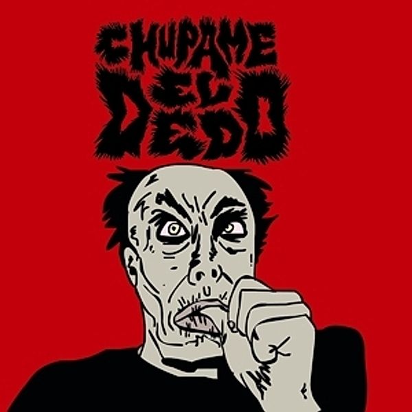 Chupame Eld Dedo (Vinyl), Chupame Eld Dedo