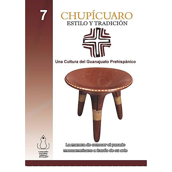 Chupícuaro, Estilo y Tradición, Fundación Cultural Armella Spitalier
