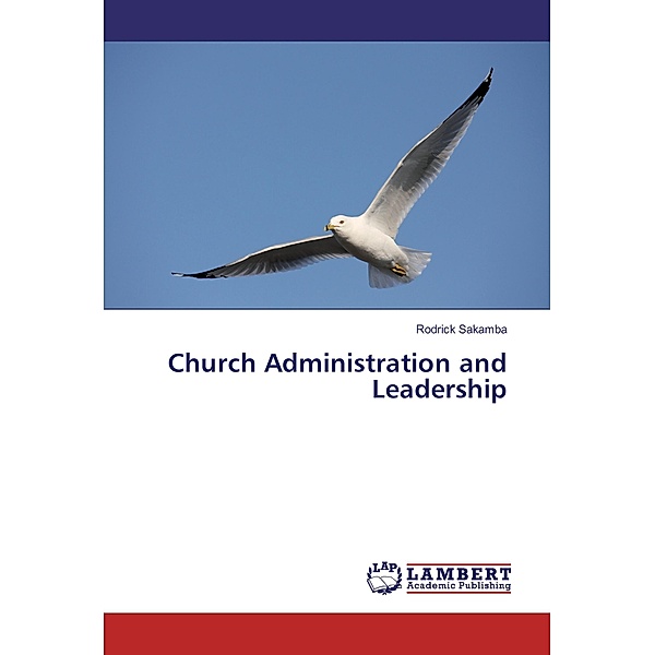 Church Administration and Leadership, Rodrick Sakamba