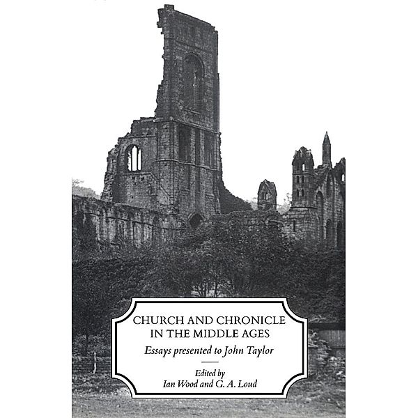 Church and Chronicle in the Middle Ages, Ian Wood