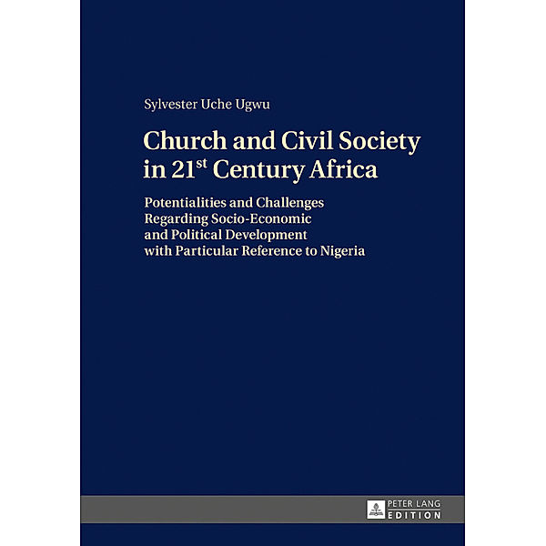 Church and Civil Society in 21st Century Africa, Sylvester Uche Ugwu