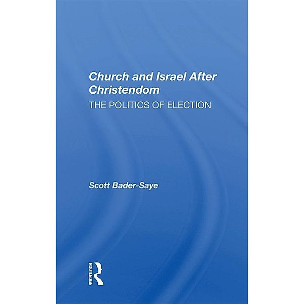 Church and Israel After Christendom, Scott Bader-Saye