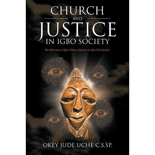 Church and Justice in Igbo Society (An Introduction to Igbo Concept of Justice), Okey Jude Uche