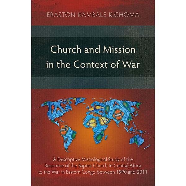 Church and Mission in the Context of War, Eraston Kambale Kighoma