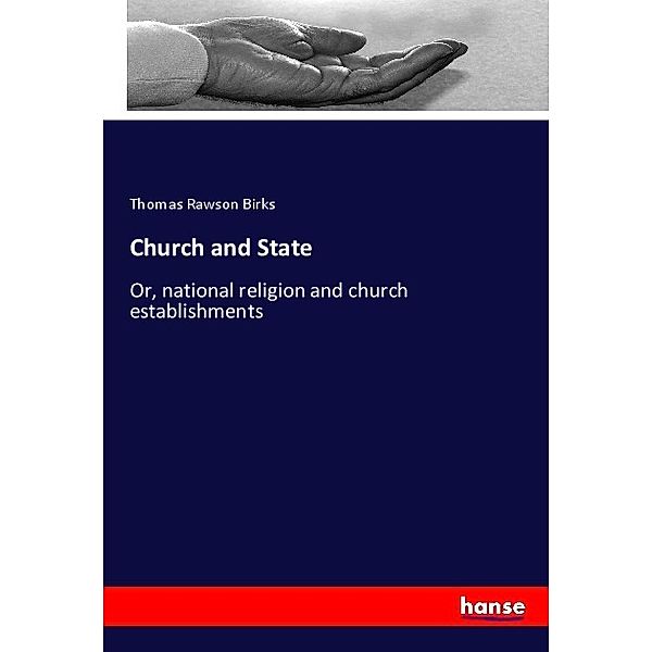 Church and State, Thomas Rawson Birks