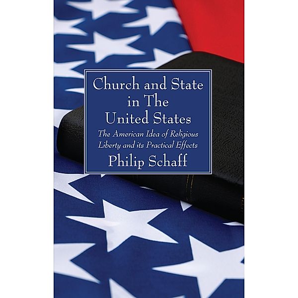 Church and State in The United States, Philip Schaff