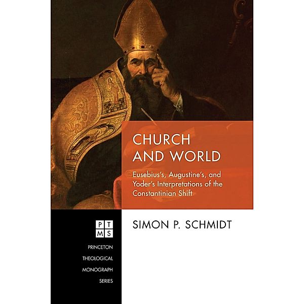 Church and World / Princeton Theological Monograph Series Bd.237, Simon P. Schmidt