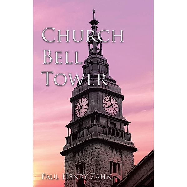 Church Bell Tower, Paul Henry Zahn