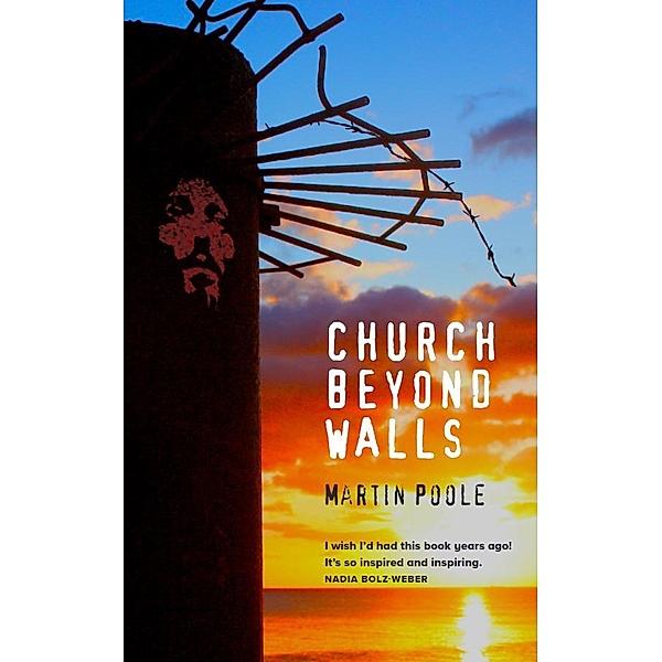Church Beyond Walls, Martin Poole