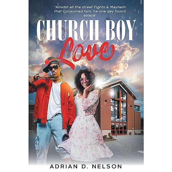 Church Boy Love, Adrian D. Nelson