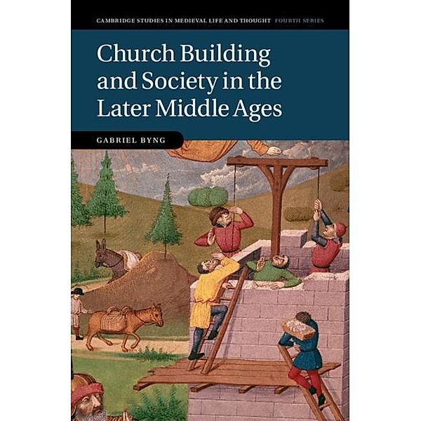 Church Building and Society in the Later Middle Ages, Gabriel Byng