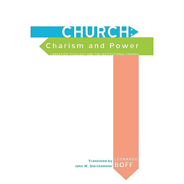 Church: Charism and Power, Leonardo Boff