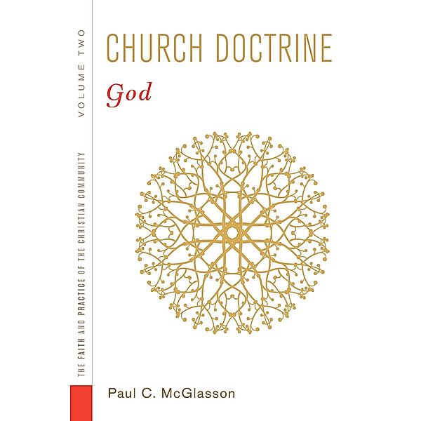 Church Doctrine, Volume 2 / The Faith and Practice of the Christian Community, Paul C. Mcglasson