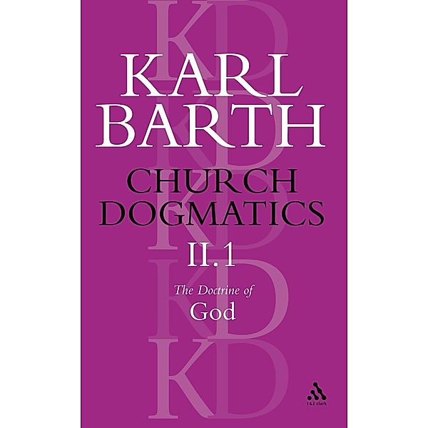 Church Dogmatics The Doctrine of God, Volume 2, Part 1, Karl Barth