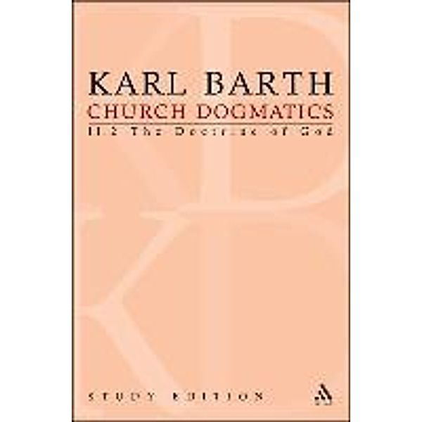 Church Dogmatics, Volume 11: The Doctrine of God, Volume II.2 (34-35), Karl Barth