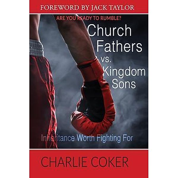 Church Fathers vs Kingdom Sons / One Kingdom Ministries, Inc., Charlie Coker