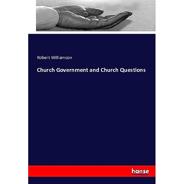 Church Government and Church Questions, Robert Williamson